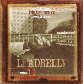 3CD Leadbelly: The Definitive Leadbelly