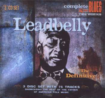 3CD Leadbelly: The Definitive Leadbelly