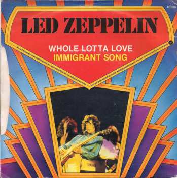 SP Led Zeppelin: Whole Lotta Love / Immigrant Song
