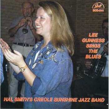 Album Hal Smith's Creole Sunshine Orchestra: Lee Gunness Sings The Blues With Hal Smith's Creole Sunshine Jazz Band