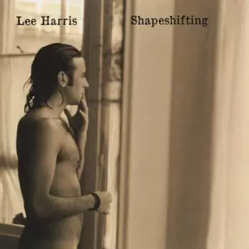Lee Harris: Shapeshifting