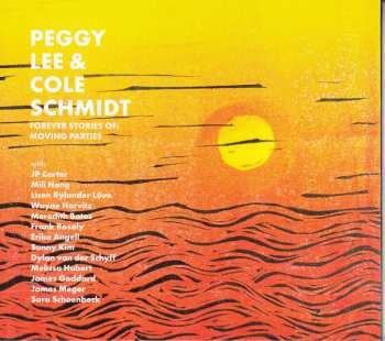 CD Lee, Peggy / Schmidt, Cole: Forever Stories Of: Moving Parties