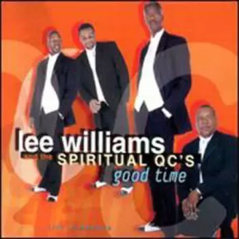 Lee Williams & The Spiritual QC's: Good Time : Live In Memphis