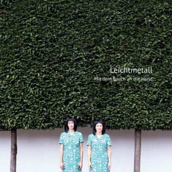 CD Leichtmetall: Mit Dem Bauch An Die Wand