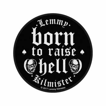 Merch Lemmy: Aufnäher Born To Raise Hell