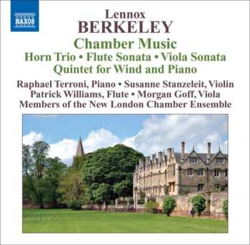 Album Lennox Berkeley: Chamber Music - Horn Trio / Flute Sonatina / Viola Sonata / Piano Quintet