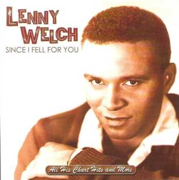 CD Lenny Welch: Since I Fell For You