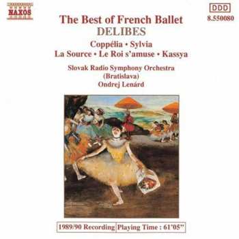 CD Léo Delibes: Coppélia • Sylvia • La Source • Le Roi S'amuse • Kassya