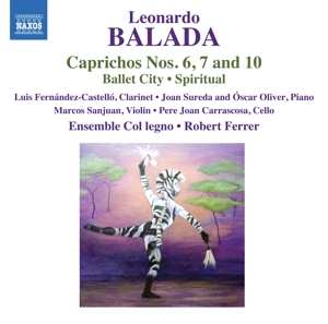 CD Leonardo Balada: Caprichos Nos. 6, 7 And 10; Ballet City