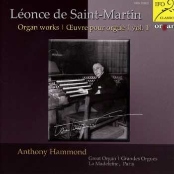 Album Anthony Hammond: Organ Works | Œuvre Pour Orgue | Vol. 1