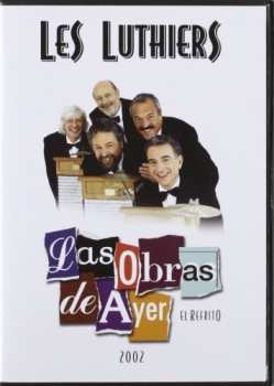 Album Les Luthiers: Las Obras De Ayer: El Refrito / 2002