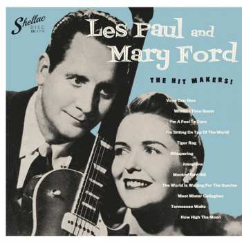 LP Les Paul & Mary Ford: The Hit Makers