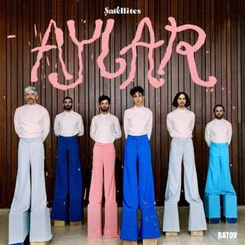 LP Les Satellites: Aylar