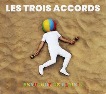 Album Les Trois Accords: Beaucoup de Plaisir