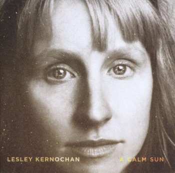 CD Lesley Kernochan: A Calm Sun