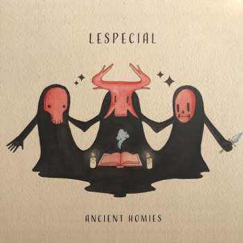 LP lespecial: Ancient Homies CLR