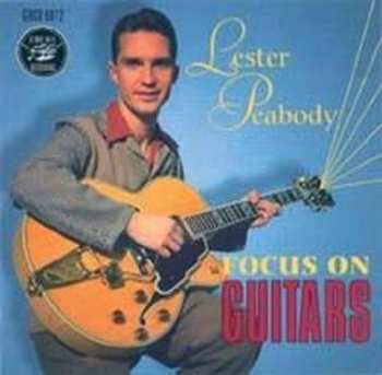 Album Lester Peabody: Focus On Guitars