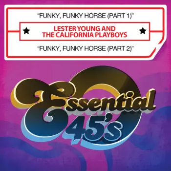 The California Playboys: Funky, Funky Horse