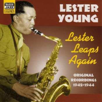 CD Lester Young: Lester Leaps Again - Original Recordings 1942-1944