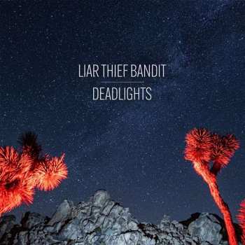 LP Liar Thief Bandit: Deadlights LTD | CLR