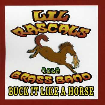 CD Lil Rascals Brass Band: Buck It Like A Horse