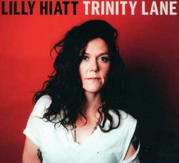 CD Lilly Hiatt: Trinity Lane