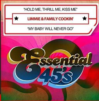 CD Limmie & Family Cookin': Hold Me Thrill Me Kiss Me / My Baby Will Never Go