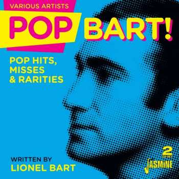 Album Lionel Bart: Pop Bart! (Pop Hits, Misses & Rarities)