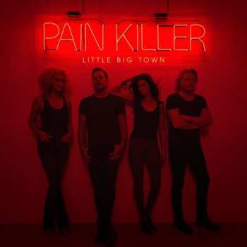 CD Little Big Town: Pain Killer