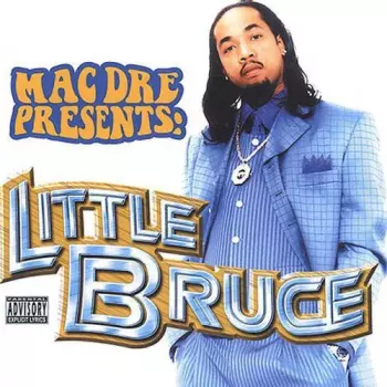 Little Bruce: Mac Dre Presents: Little Bruce