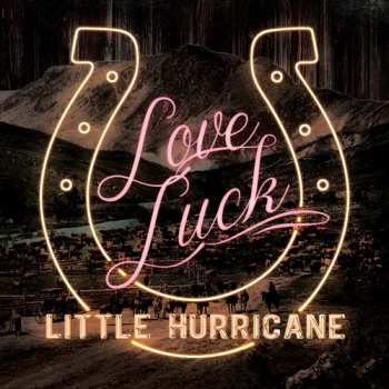 Album Little Hurricane: Love Luck