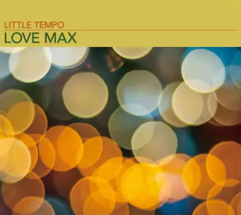 Little Tempo: Love Max