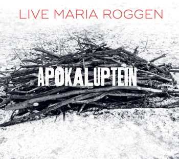 Album Live Maria Roggen: Apokaluptein