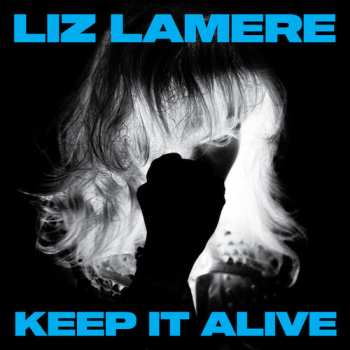Album Liz Lamere: Keep It Alive
