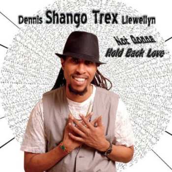 Album Llewellyn,dennis Shango Trex: Not Gonna Hold Back Love