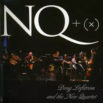 Lofstrom,doug & The New Quarter: Nt +