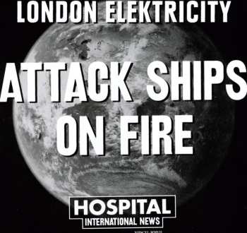 Album London Elektricity: Attack Ships On Fire / Southeastern Dream