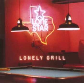 Album Lonestar: Lonely Grill