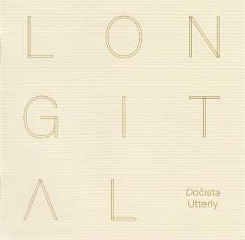 CD Longital: Dočista / Utterly DIGI