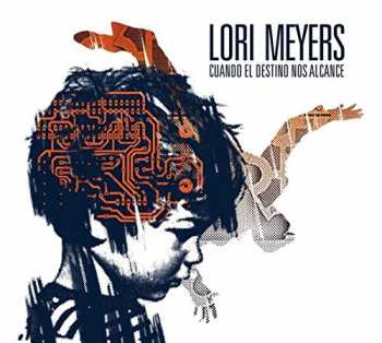 Album Lori Meyers: Cuando El Destino Nos Alcance