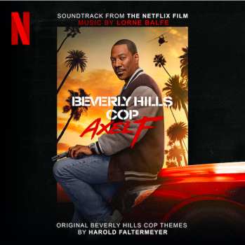 CD Lorne Balfe: Beverly Hills Cop: Axel F (Soundtrack From the Netflix Film)