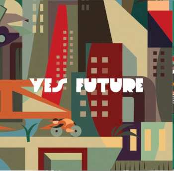 Album Los Chikos Del Maiz: Yes Future