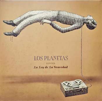 LP Los Planetas: Contra La Ley De La Gravedad