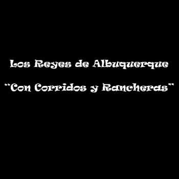 Album Los Reyes De Albuquerque: Con Corridos Y Rancheras