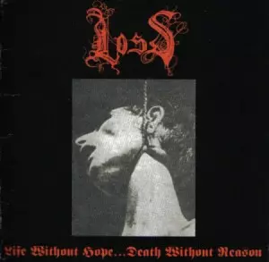 Loss: Life Without Hope... Death Without Reason