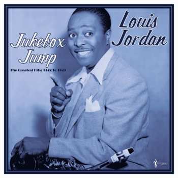 Album Louis Jordan: Jukebox Jump: Greatest Hits 1942