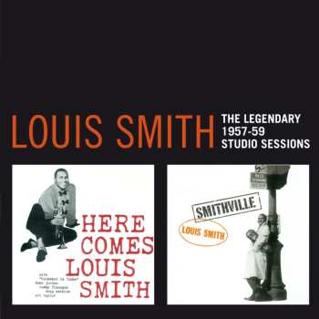 2CD Louis Smith: The Legendary 1957-59 Studio Sessions