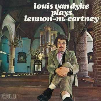 CD Louis Van Dijk: Louis van Dyke Plays Lennon-McCartney LTD