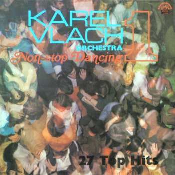 LP Karel Vlach Orchestra: Non-Stop Dancing 1 - 27 Top Hits