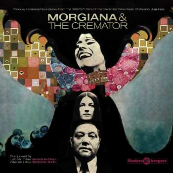 Album Zdeněk Liška: Morgiana / The Cremator - Music From The Films By Juraj Herz